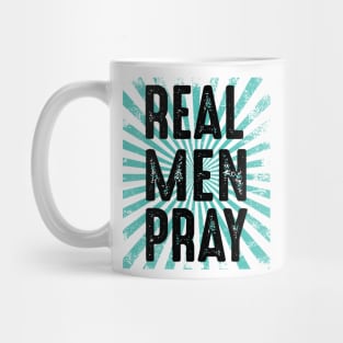 Real men Pray Mug